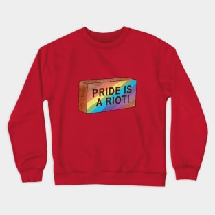 Pride is a Riot! Crewneck Sweatshirt